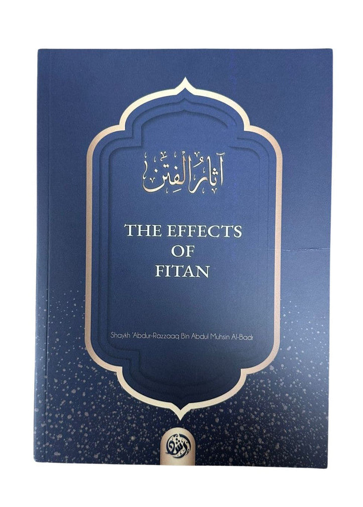 The Effects of Fitan | Shaykh Abdur Razzaq al-Badr | Understanding Trials and Tribulations-islamicbrands