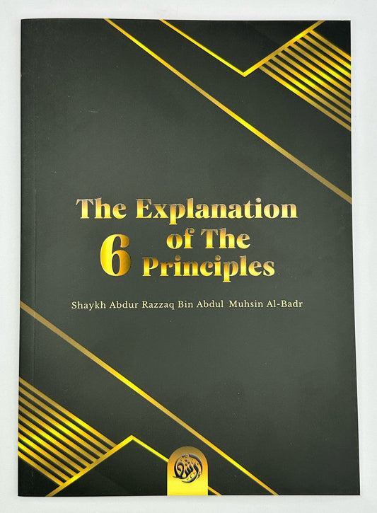 The Explanation of the Six Fundamental Principles | Islamic Aqeedah Book by Ibn Abdul Wahhab