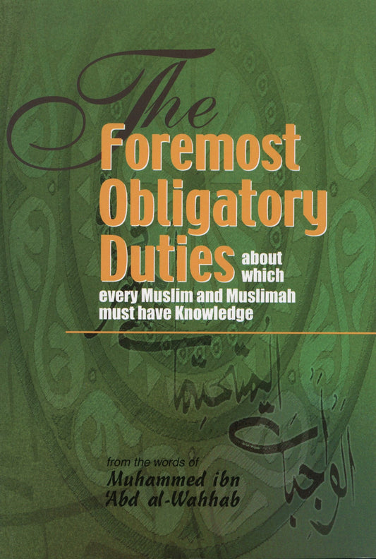 The Foremost Obligatory Duties | A Comprehensive Guide to Islamic Obligations