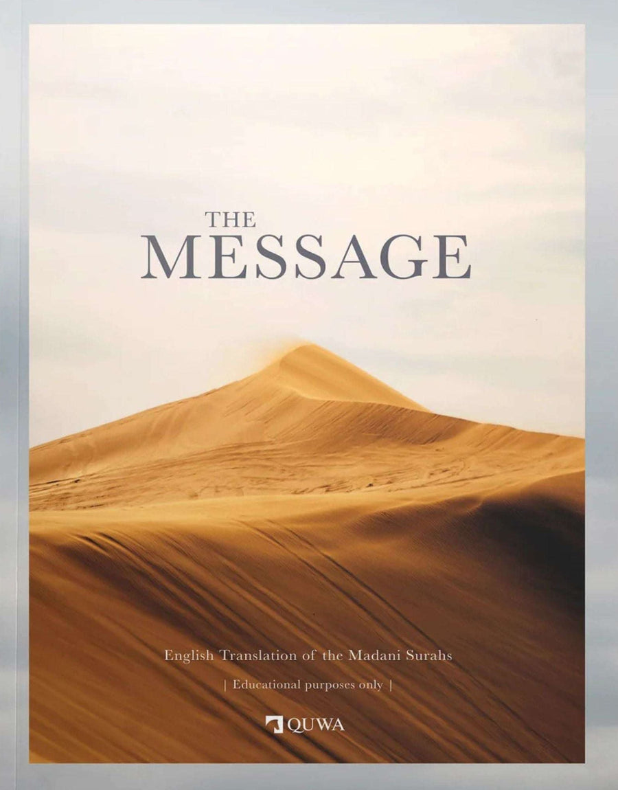 The Message Madani Edition – Study of Madani Surahs in English by QUWA-islamicbrands.org
