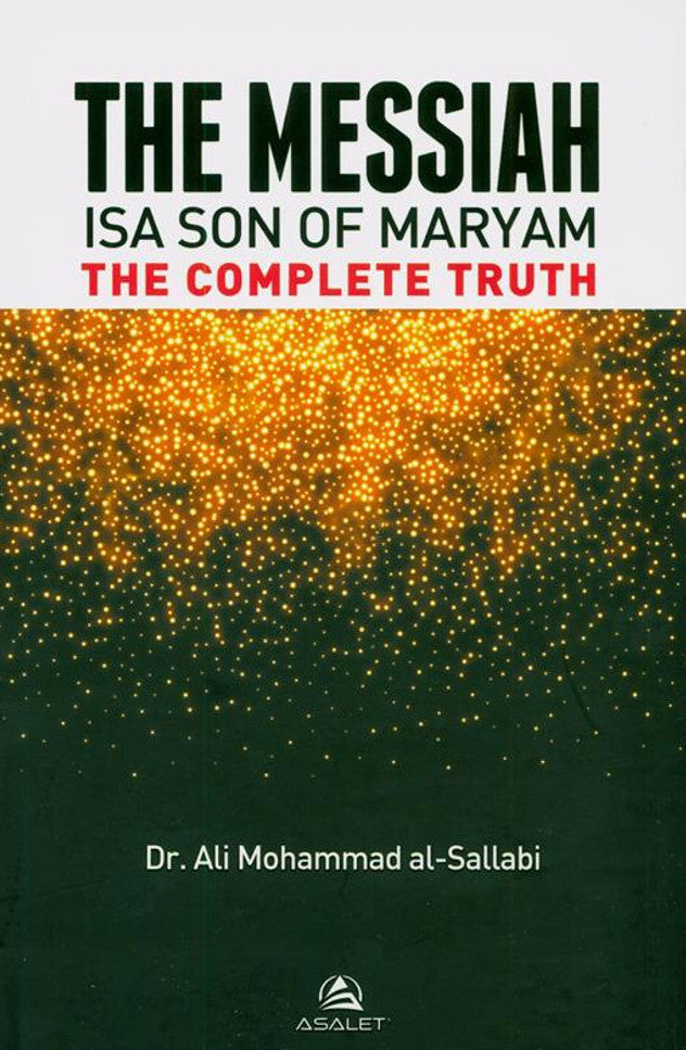 Isa Al The Messiah Isa Son of Maryam – The Complete Truth -Jesus in Islam Boo ...
