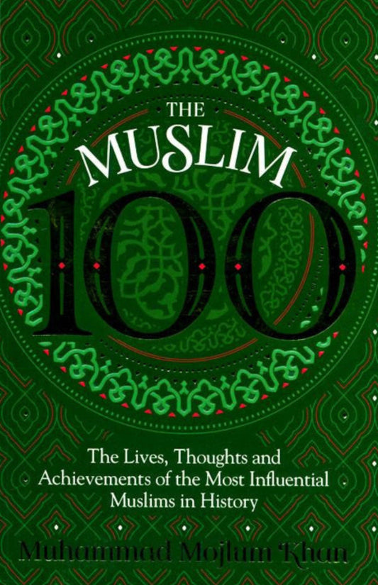 The Muslim 100: Lives, Thoughts and Achievements of Influential Muslims | Islamic Leaders and Muslim Role Models-Islamicbrands.org