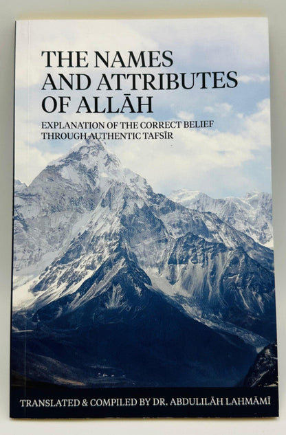 The Names and Attributes of Allaah | Dr Abdulilaah Lahmami-islamicbrands