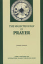 The Neglected Sunan of Prayer by Sameh Strauch