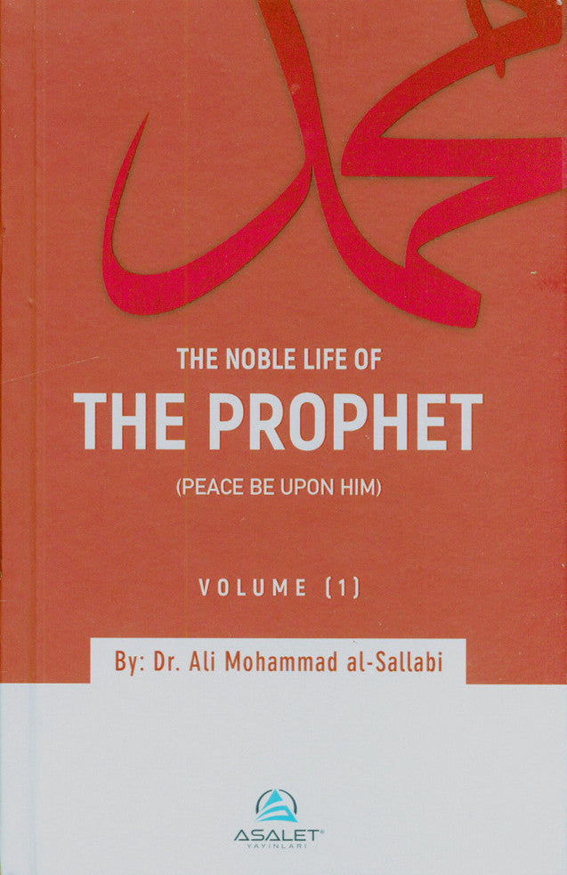 The Noble Life of the Prophet (3-Volume Set) – Complete Seerah by Dr. Ali Muhammad al-Sallabi 3