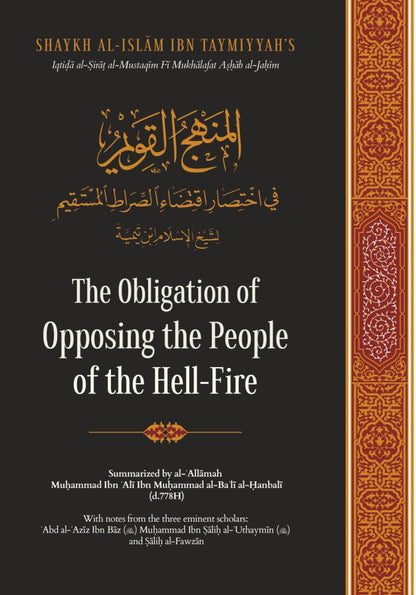 The Obligation of Opposing the People of the Hell-Fire – Ibn Taymiyyah | Aqeedah Book-Islamicbrands.org