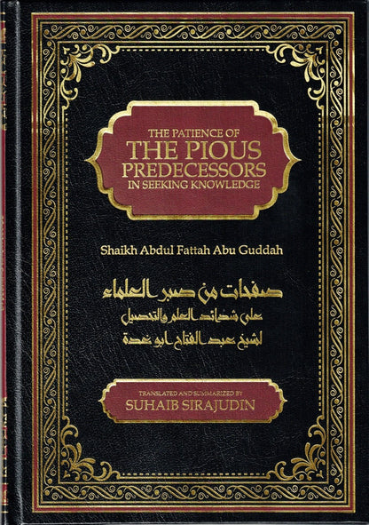 The Patience of the Pious Predecessors in Seeking Knowledge by Abu Ghuddah-islamicbrands