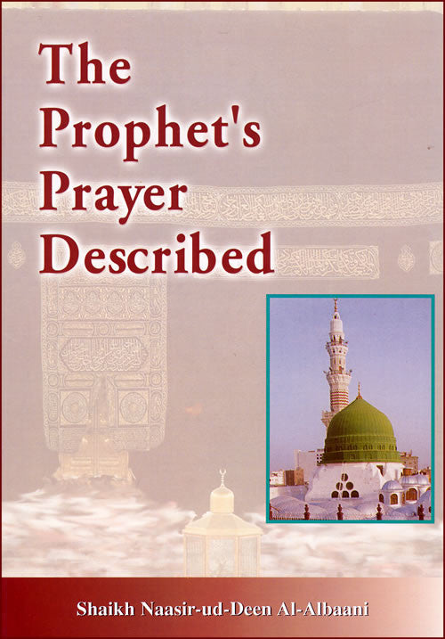 The Prophet’s Prayer Described by Shaykh Al-Albani | Authentic Salah Guide According to Sunnah 1