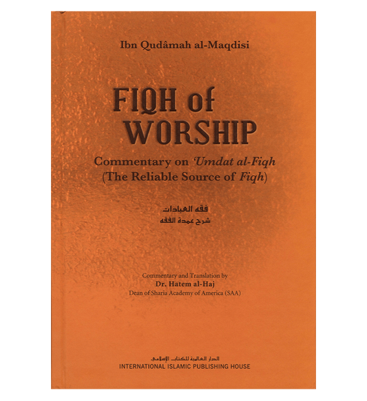 FIQH oF WORSHIP : The Reliable Source of Fiqh