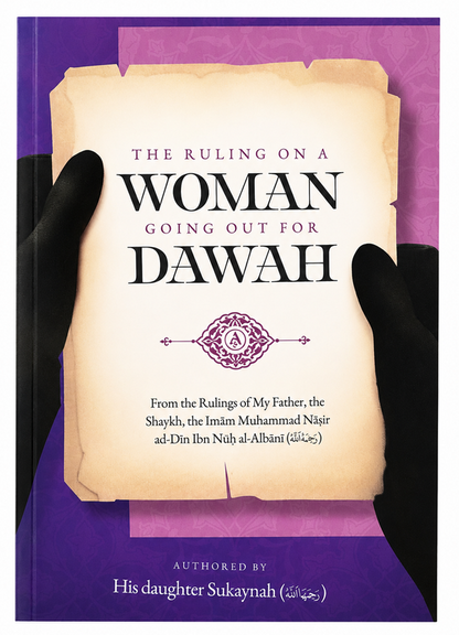 The Ruling on a Woman Going Out for Dawah by Sukaynah | Islamic Fiqh Book
