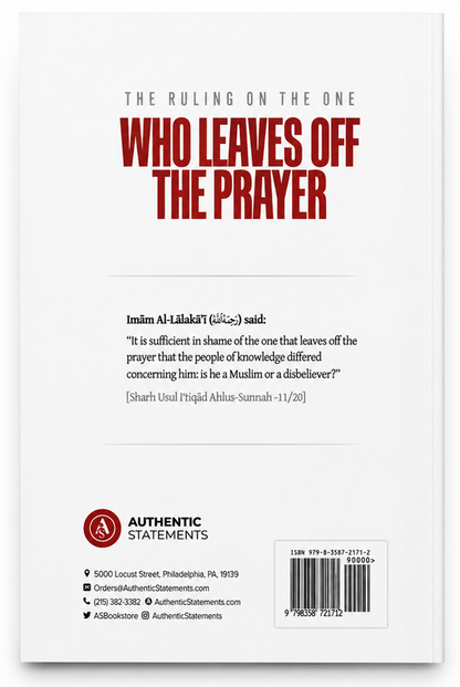 The Ruling on the One Who Leaves Off the Prayer by Shaykh Muhammad Taqi-ud-Din Al-Hilali