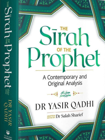 The Sirah of the Prophet – Contemporary & Original Analysis by Yasir Qadhi | Complete Seerah Book in Hardback & Softcover