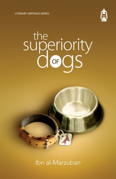 The Superiority of Dogs Book – Stories and Poetry by Ibn al-Marzuban