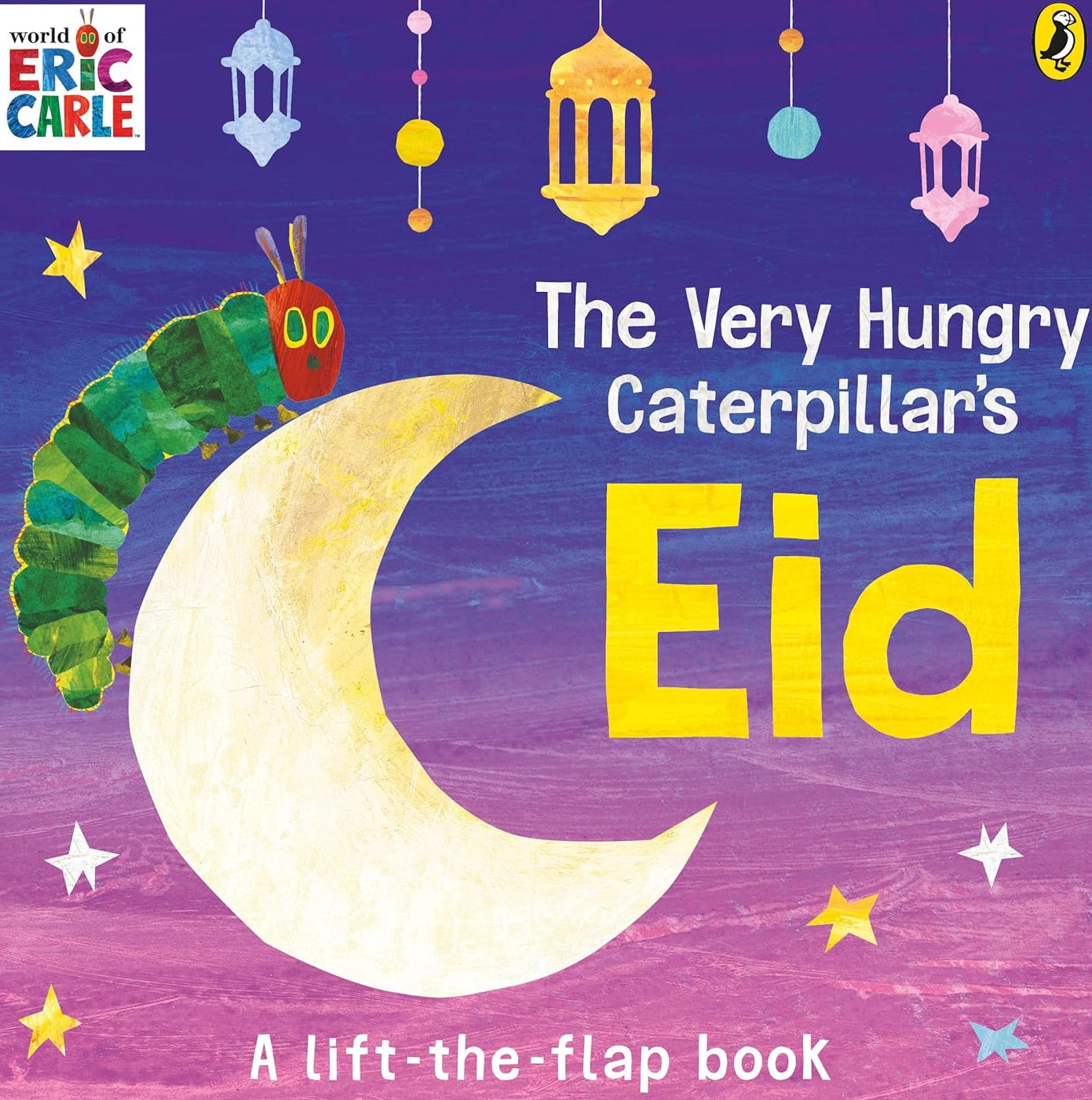 The Very Hungry Caterpillar's Eid – Lift-the-Flap Ramadan & Eid Board Book for Kids | Islamic Book