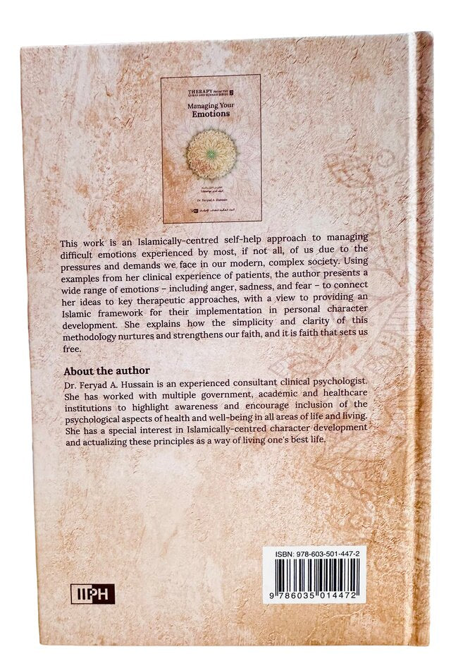 Managing Your Emotions (Therapy from Quran and Sunnah-2) by  Dr Feryad A Hussain