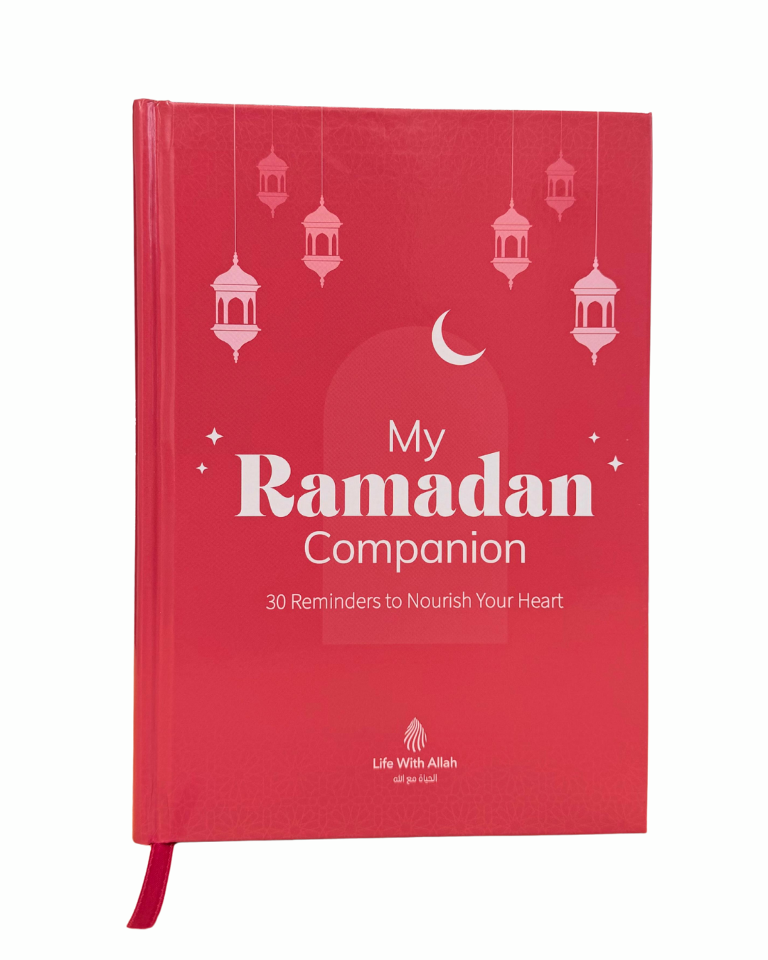 My Ramadan Companion – 30 Heart-Nourishing Islamic Reminders for a Meaningful Ramadan