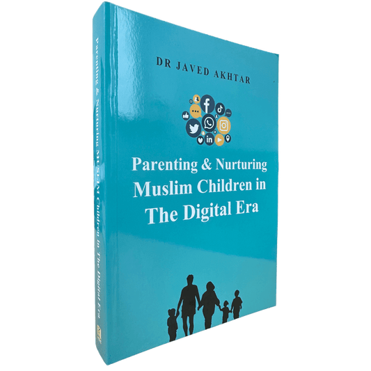 Parenting & Nurturing Muslim Children in the Digital Era – Islamic Parenting Guide for Raising Children