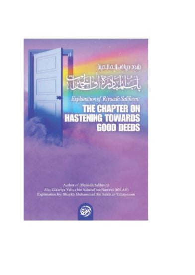 Hastening Towards Good Deeds – Explanation of Riyadus-Saliheen Chapter on Righteous Actions