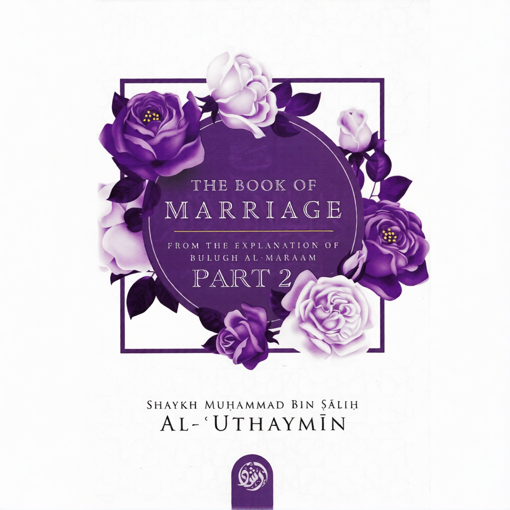 The Book of Marriage | Complete 3 Volume Set | Explanation of Bulugh al-Maram