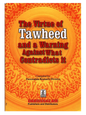 La vertu du Tawhid et une mise en garde contre ce qui la contredit, par Darussalam