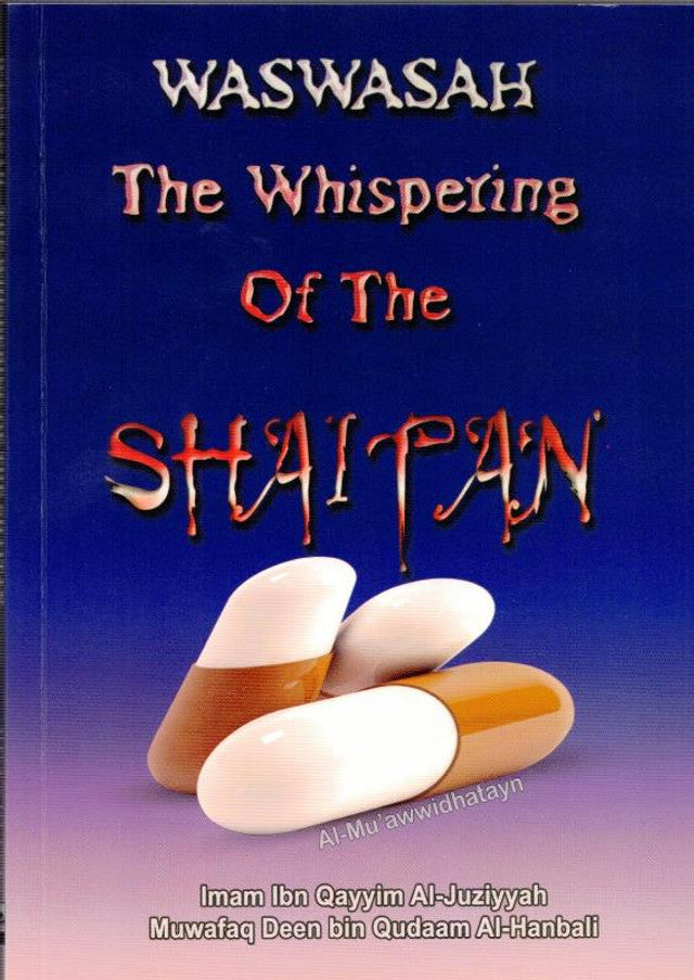 Waswasah – The Whispering of Shaitan | Islamic Protection by Imam Ibn Qayyim Al-Juwiyyah-Islamicbrands