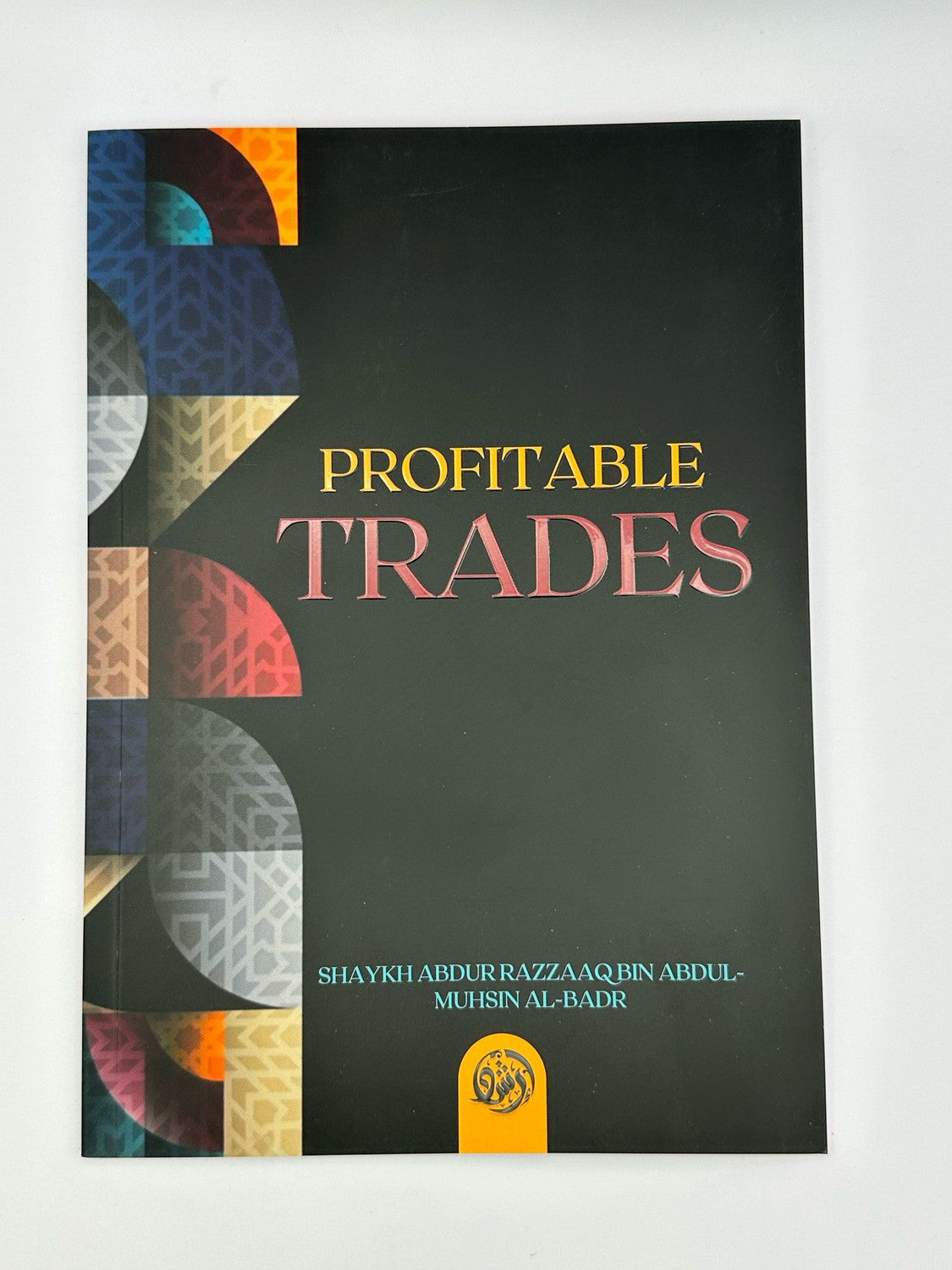 Profitable Trades by Shaykh Abdur Razzaaq Al-Badr | Good Deeds, Islamic Virtues