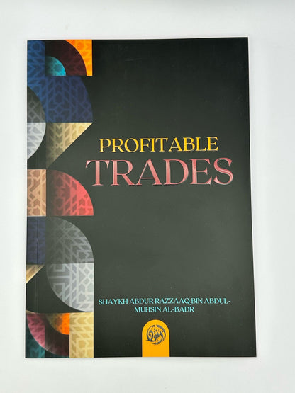 Profitable Trades by Shaykh Abdur Razzaaq Al-Badr | Good Deeds, Islamic Virtues