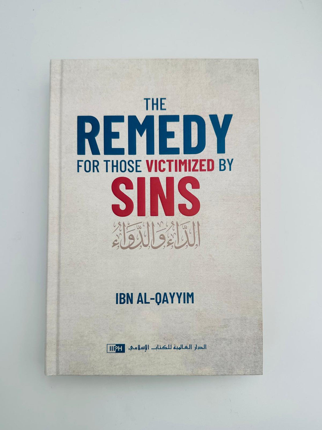 The Remedy for Those Victimized by Sins | Islamic Guide to Repentance & Spiritual Healing