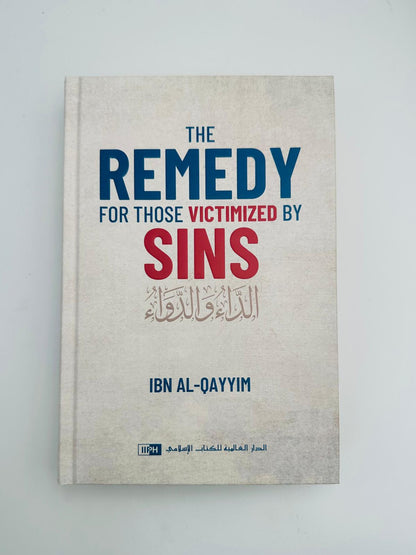 The Remedy for Those Victimized by Sins | Islamic Guide to Repentance & Spiritual Healing