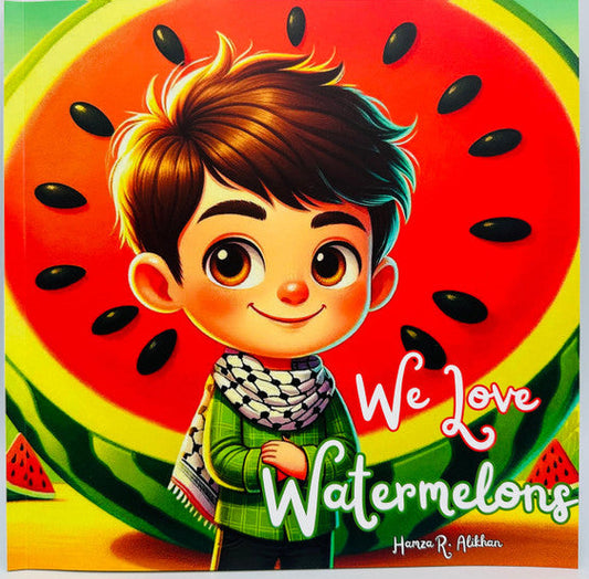 We Love Watermelons Book for Kids | Islamic Children’s Story on Palestinian Culture & Identity