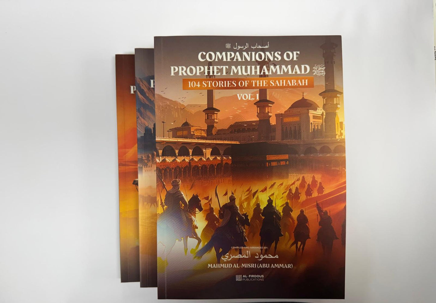 Companions of Prophet Muhammad (PBUH) | 104 Stories of the Sahabah – 3 Volume Set | Islamic History Books