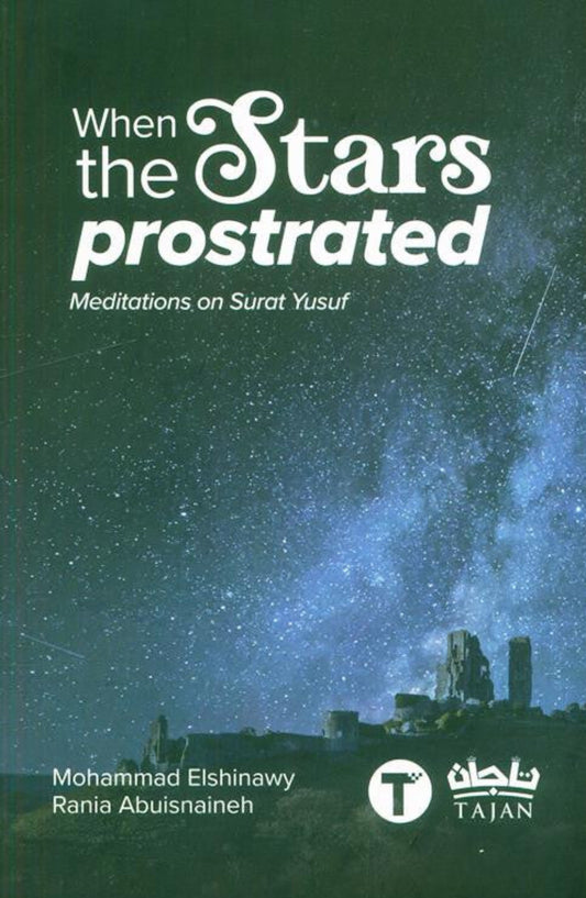 When the stars Prostrated Meditations On Surat Yusuf