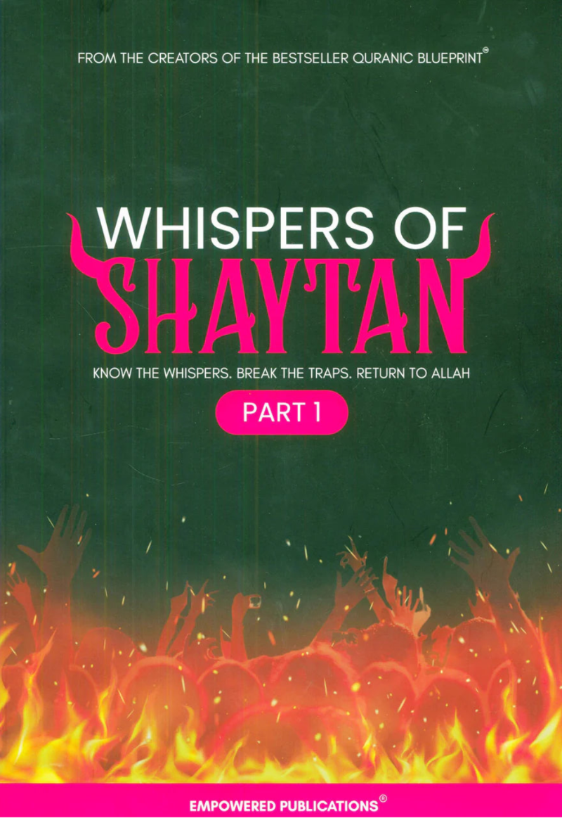 Whispers of Shaytan – Know the Traps, Break Them & Strengthen Your Imaan-islamicbrands