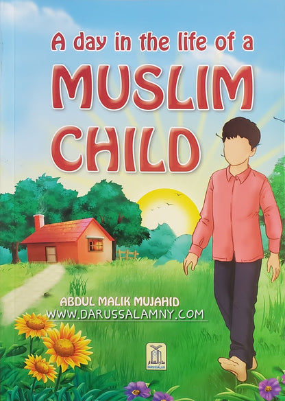 A Day in the Life of a Muslim Child – Islamic Kids Storybook with Daily Duas