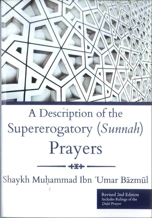 A Description of the Supererogatory Sunnah Prayers | Guide to Voluntary Prayers in Islam