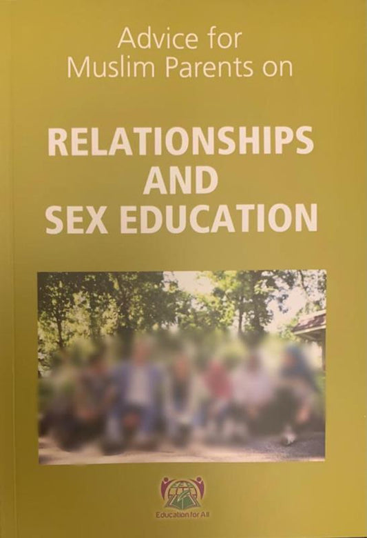 Islamic Guide for Parents on Relationships & Sex Education – Practical Advice for Muslim Families