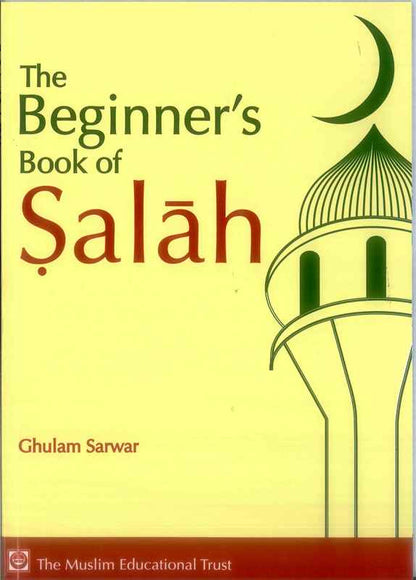 The Beginner’s Book of Salah — Comprehensive Salah Guide for Beginners