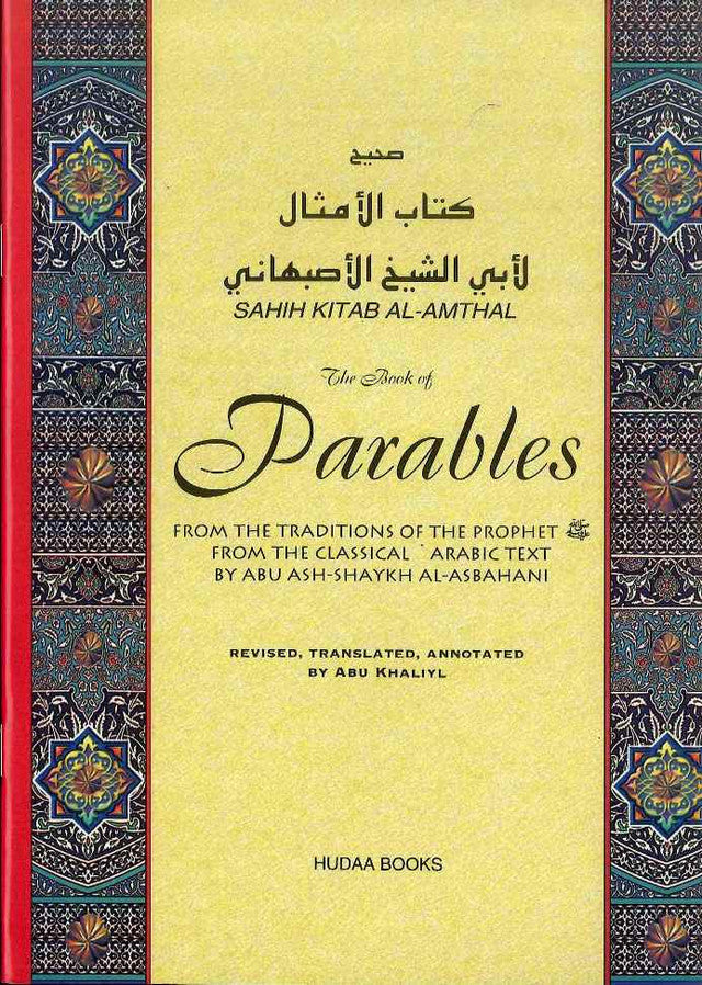 The Book of Parables from the Traditions of the Prophet: Timeless Lessons from Prophetic Wisdom
