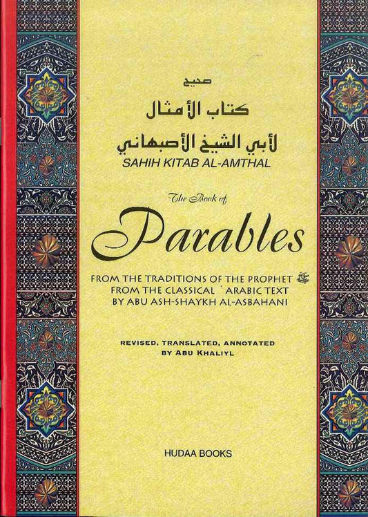 The Book of Parables from the Traditions of the Prophet: Timeless Lessons from Prophetic Wisdom