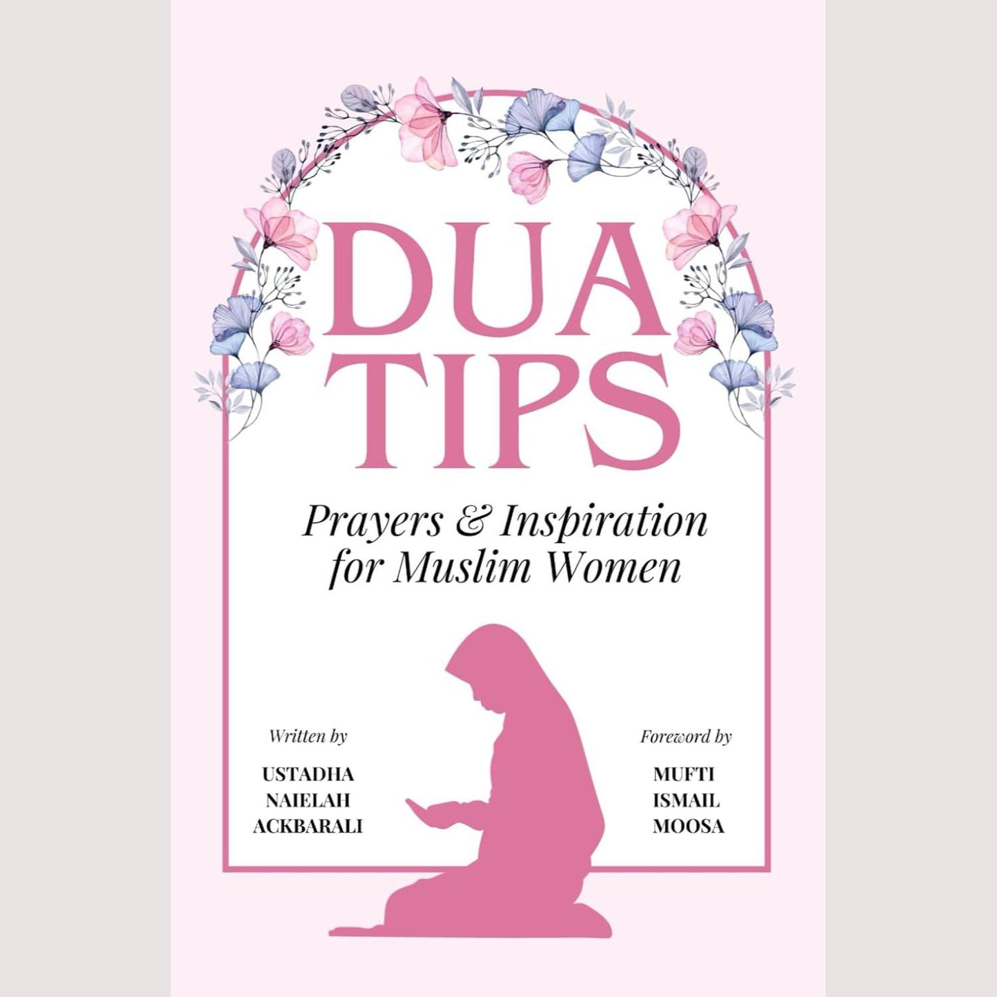 Dua Tips for Muslim Women – Prayers, Inspiration & Spiritual Growth Guide