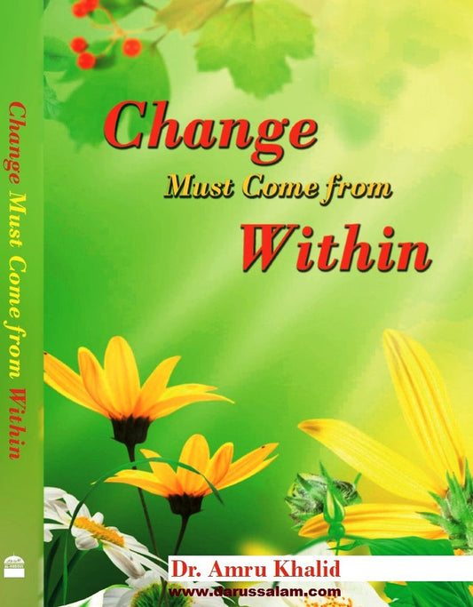 Change Must Come From Within | Dr Amru Khalid