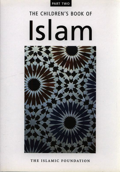 The Children's Book of Islam Part 2 by Muhammad Manazir Ahsan | Islamic Learning for Children