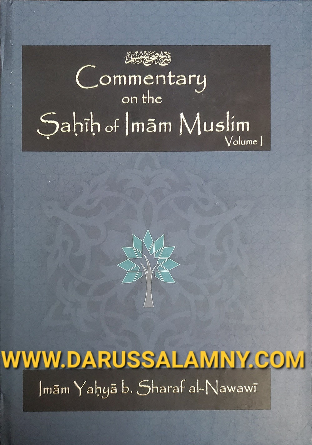 Commentary on the Sahih of Imam Muslim – English Hadith Commentary-Volume 1