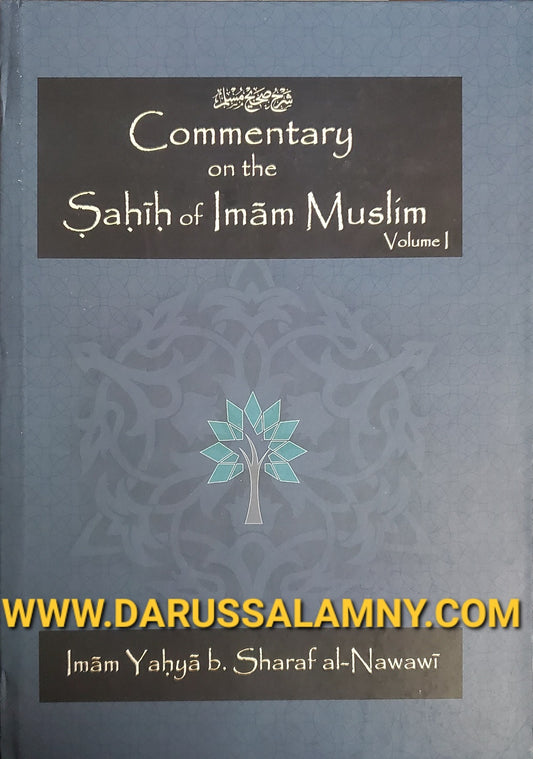 Commentary on the Sahih of Imam Muslim – English Hadith Commentary-Volume 1