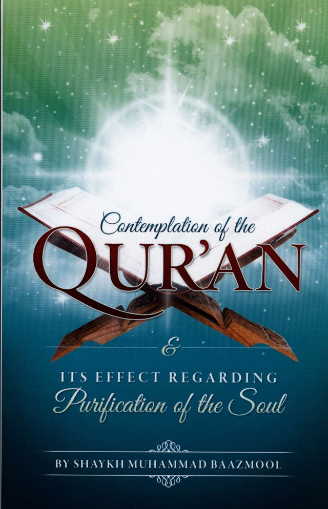 Contemplation of the Qur’an & Its Effect Regarding Purification of the Soul – Quran Reflection Guide