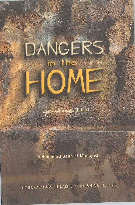 Dangers In Home by Muhammad Salih al-Munajid