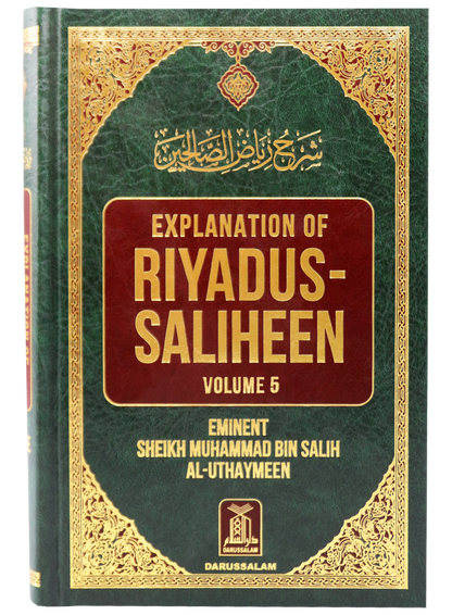 Explanation of Riyad-us-Saliheen, Volume 5 (Sharh Riyad-us-Saliheen) –  Islamic Hadith Commentary