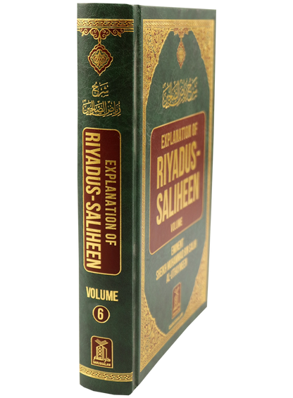 Explanation of Riyad-us-Saliheen, Volume 6 (Sharh Riyad-us-Saliheen) – Commentary on Hadith