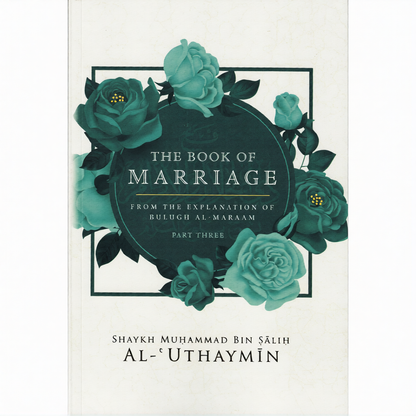 The Book of Marriage | Complete 3 Volume Set | Explanation of Bulugh al-Maram