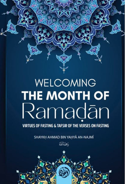 Welcoming The Month Of Ramadan – Islamic Fasting S/C | Shaykh Ahmad Bin Yahya An-Najmi&nbsp;